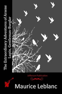 Couverture_The Extraordinary Adventures Of Arsene Lupin, Gentleman-burglar