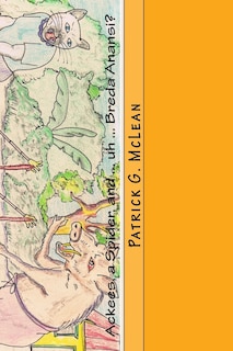 Couverture_Ackees, A Spider, And ... Uh ... Breda Anansi?