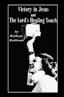 Couverture_Vistory In Jesus And The Lord's Healing Touch