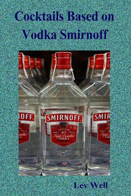 Front cover_Cocktails Based On Vodka Smirnoff