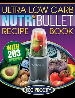 Couverture_Nutribullet Ultra Low Carb Recipe Book