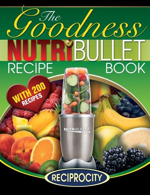 Front cover_Nutribullet Goodness Recipe Book