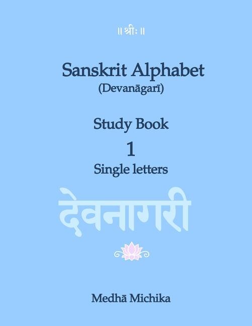 Front cover_Sanskrit Alphabet (devanagari) Study Book Volume 1 Single Letters