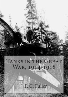 Front cover_Tanks in the Great War, 1914-1918