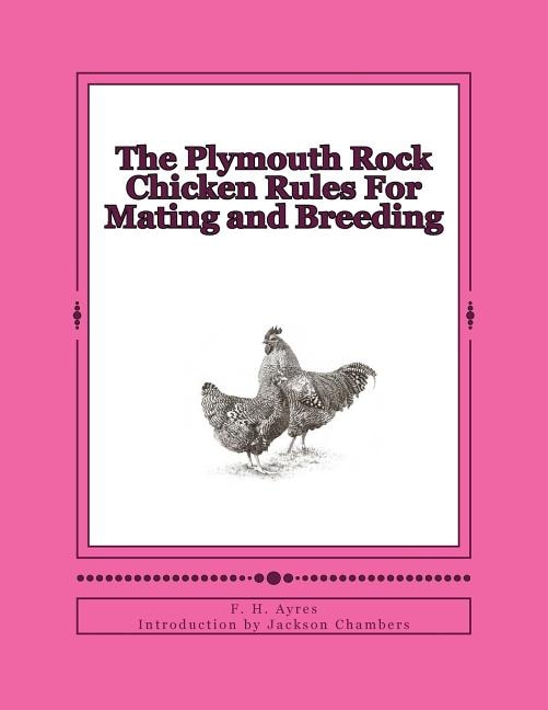 Front cover_The Plymouth Rock Chicken Rules For Mating and Breeding