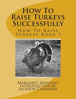 Front cover_How To Raise Turkeys Successfully