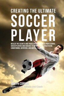 Couverture_Creating the Ultimate Soccer Player