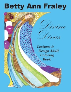 Divine Divas: Costume & Design Adult Coloring Book