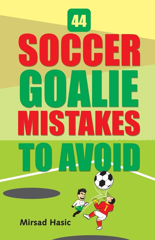 Couverture_44 Soccer Goalie Mistakes to Avoid