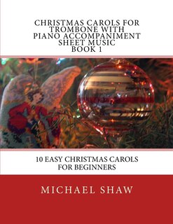 Front cover_Christmas Carols For Trombone With Piano Accompaniment Sheet Music Book 1