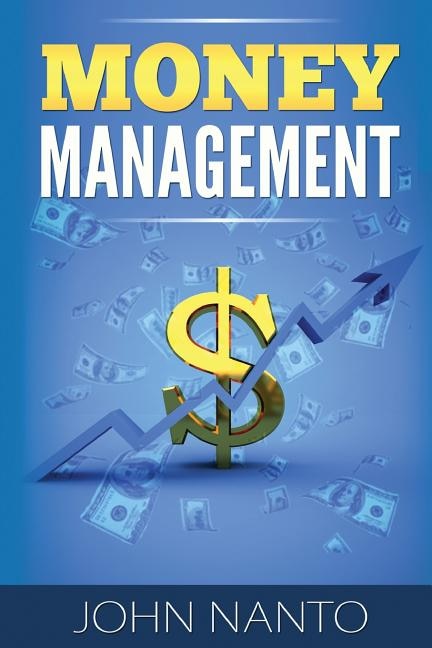 Money Management: Managing Your Money The Correct Way