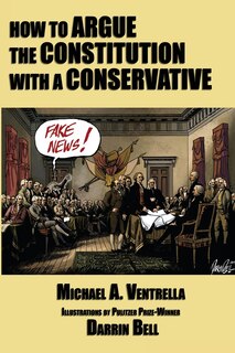 Front cover_How to Argue the Constitution with a Conservative