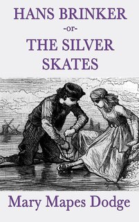 Front cover_Hans Brinker -or- The Silver Skates