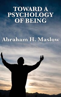 Front cover_Toward A Psychology Of Being