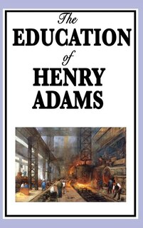 Front cover_The Education Of Henry Adams