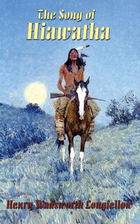 The Song Of Hiawatha