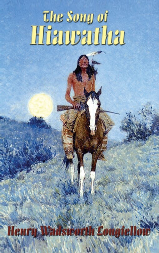 The Song Of Hiawatha