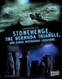 Couverture_Handbook to Stonehenge, the Bermuda Triangle, and Other Mysterious Locations