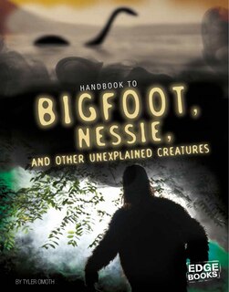 Couverture_Handbook to Bigfoot, Nessie, and Other Unexplained Creatures