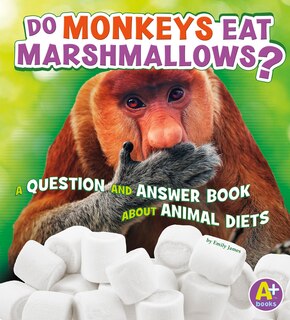 Couverture_Do Monkeys Eat Marshmallows?