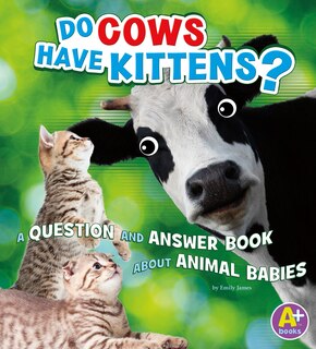 Front cover_Do Cows Have Kittens?