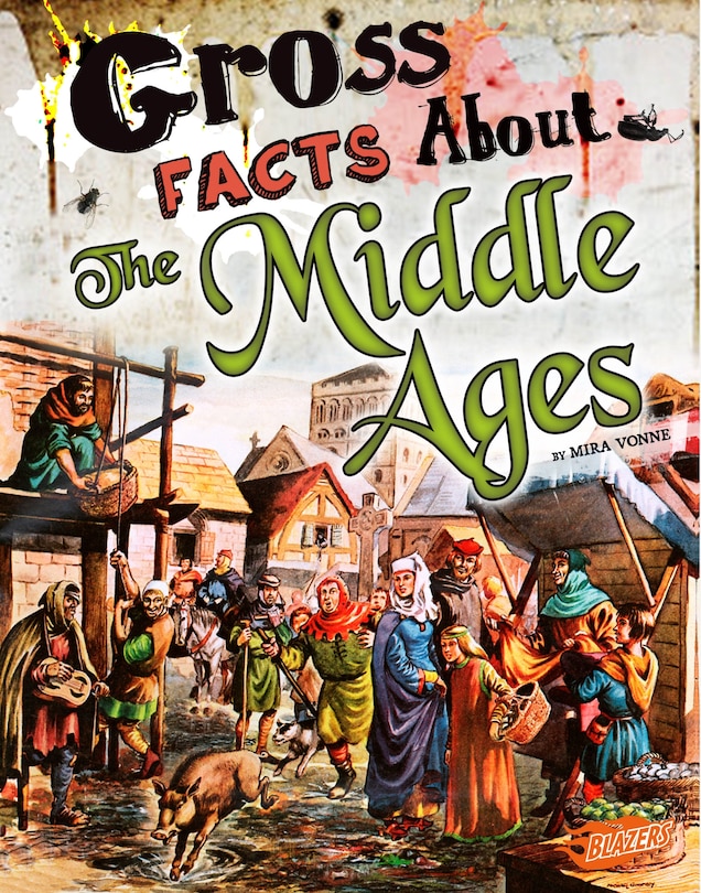 Front cover_Gross Facts About the Middle Ages