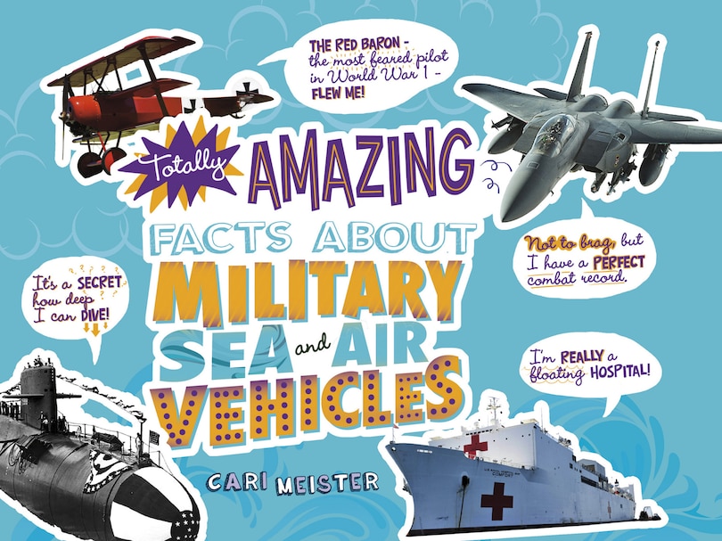 Couverture_Totally Amazing Facts About Military Sea and Air Vehicles
