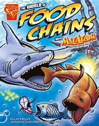 Front cover_The World of Food Chains with Max Axiom, Super Scientist