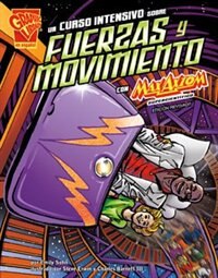 Front cover_Un curso intensivo sobre fuerzas y movimiento con Max Axiom, supercientífico