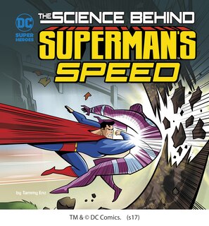 The Science Behind Superman's Speed