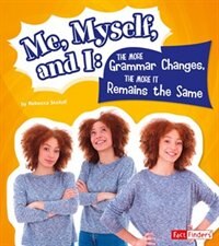 Couverture_Me, Myself, and I--The More Grammar Changes, the More It Remains the Same