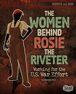 Couverture_The Women Behind Rosie the Riveter