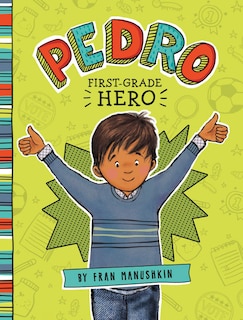 Front cover_Pedro, First-Grade Hero