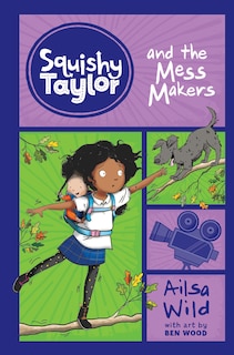 Front cover_Squishy Taylor and the Mess Makers