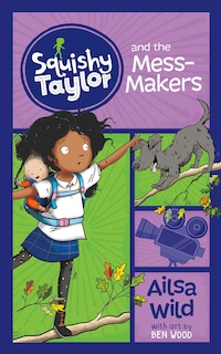 Front cover_Squishy Taylor and the Mess Makers