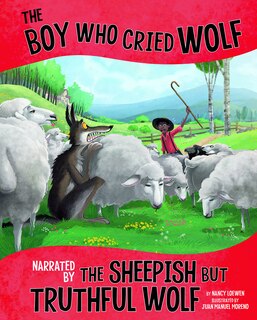 Couverture_The Boy Who Cried Wolf, Narrated by the Sheepish But Truthful Wolf