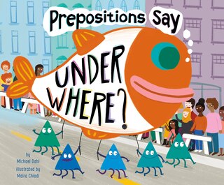 Front cover_Prepositions Say Under Where?