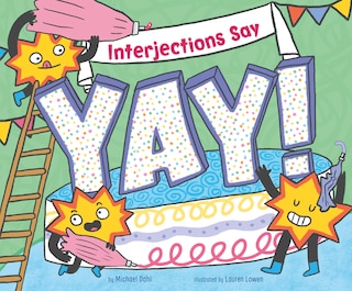 Interjections Say Yay!