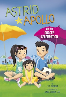 Front cover_Astrid And Apollo And The Soccer Celebration