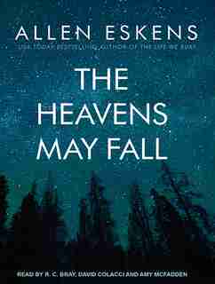 The Heavens May Fall by Allen Eskens
