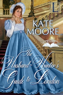 Couverture_The Husband Hunter's Guide To London