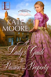 Front cover_A Lady's Guide To Passion And Property
