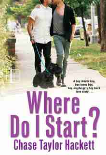 Where Do I Start? by Chase Taylor Hackett