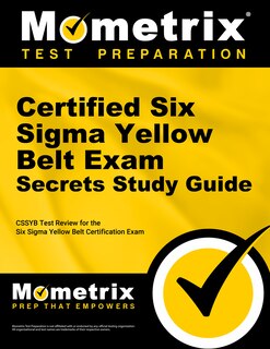 Front cover_Certified Six SIGMA Yellow Belt Exam Secrets Study Guide