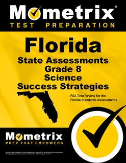 Front cover_Florida State Assessments Grade 8 Science Success Strategies Study Guide