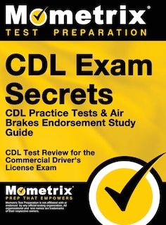 Front cover_CDL Exam Secrets - CDL Practice Tests & Air Brakes Endorsement Study Guide