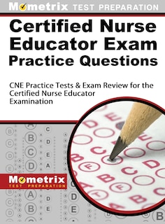 Couverture_Certified Nurse Educator Exam Practice Questions