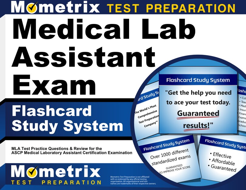 Medical Lab Assistant Exam Flashcard Study System: MLA Test Practice Questions and Review for the ASCP Medical Laboratory Assistant Certification Examination