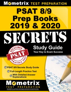 Psat 8/9 Prep Books 2019 and 2020 - Psat 8/9 Secrets Study Guide, Full-Length Practice Test With Detailed Answer Explanations: [Includes Step-by-Step Review Video Tutorials]