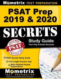 Psat Prep 2019 and 2020 - Psat Secrets Study Guide, Full-Length Practice Test With Detailed Answer Explanations: [Includes Step-by-Step Review Video Tutorials]